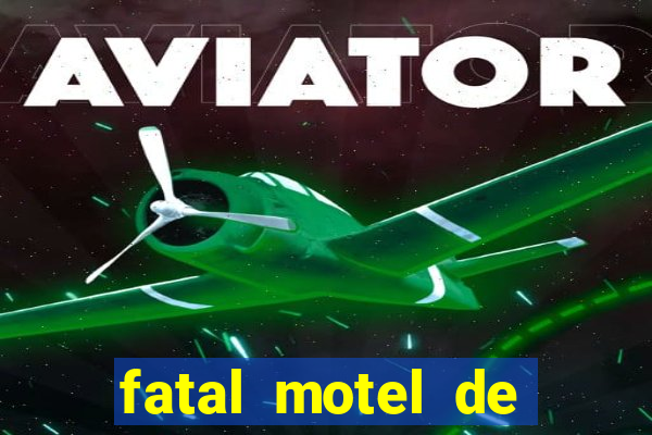 fatal motel de nova mutum